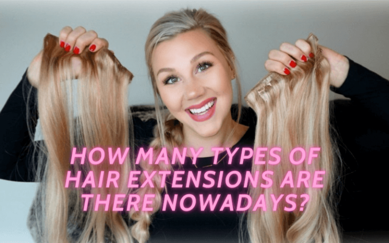 how-many-types-of-hair-extensions-are-there-nowadays
