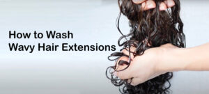 How to Wash Wavy Hair Extensions: Step-by-Step Guide